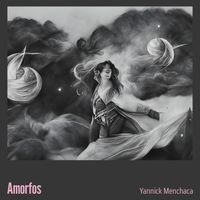 Yannick Menchaca - Amorfos