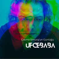 UFCEBABA - Çakma Simurg'un Günlüğü