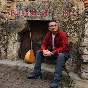 Bülent Atlı - Off