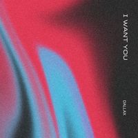 Dallax - I Want You