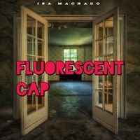Isa Machado - Fluorescent Cap