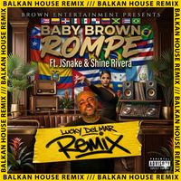 Baby Brown - Rompe (Lucky Del Mar Remix [Explicit])