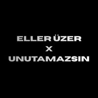 Cozulemez - Eller Üzer x Unutamazsın