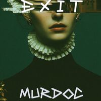 Murdoc - E X I T