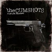 The Cumshots - A Life Less Necessary (Explicit)