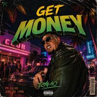 Ramo - Get Money (Explicit)