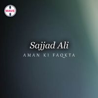 Sajjad Ali - Aman Ki Faqkta