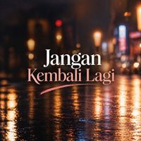 ZEE - Jangan Kembali Lagi