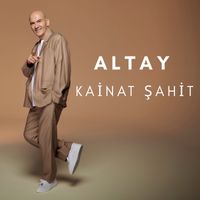 Altay - Kainat Şahit