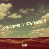 KAL - Dreams n Struggle