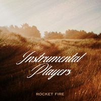 Rocket Fire - Instrumental Players