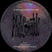 Toru S. - In Memory of Doc Yoko #98 : Eternal Love (Make You Happy 2026 Re-Work)