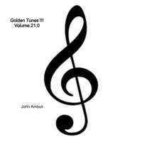 John Ambuli - Golden Tunes !!! Volume 21.0