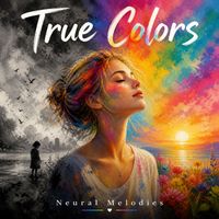 Neural Melodies - True Colors