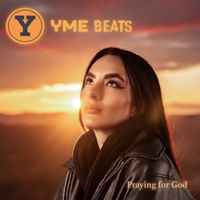 YME BEATS - Praying for God