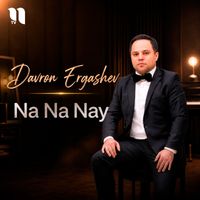 Davron Ergashev - Na Na Nay
