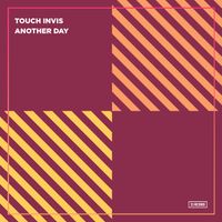 Touch Invis - Another Day