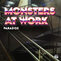 Monsters At Work - Paradox (Original Mix)