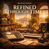 Wheelidon - Refined Through Time