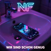NF - Wir SIND SCHON GENUG