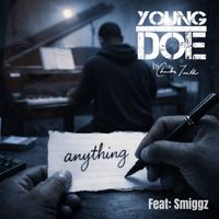Young Doe - Anything (feat. Smiggz) (Explicit)