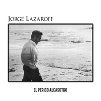 Jorge Lazaroff - El Perico Alcasotro