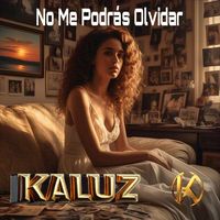 kaluz - No Me Podrás Olvidar