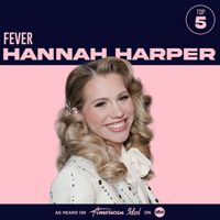 Hannah Harper, American Idol - Fever (from American Idol)