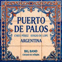 Chico Pérez, Sergio de Lope & Argentina - Puerto de Palos