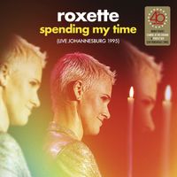 Roxette - Spending My Time (Live Johannesburg 1995)