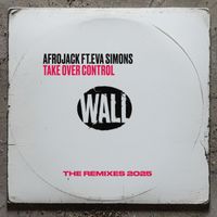 Afrojack - Take Over Control (feat. Eva Simons) [The Remixes 2025]