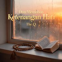 The Q - Doa Memohon Ketenangan Hati