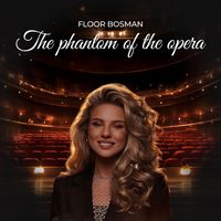 Floor Bosman - Phantom Of The Opera