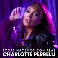 Charlotte Perrelli - Todas nacemos con alas