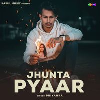 Priyanka - Jhunta Pyaar