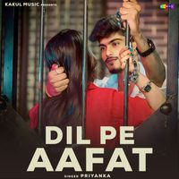 Priyanka - Dil Pe Aafat