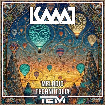 KAMT - Melodic Technotolia