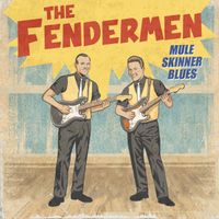The Fendermen - Mule Skinner Blues