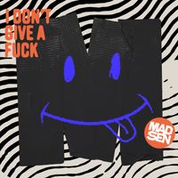 Madsen - I don't give a fuck (Explicit)