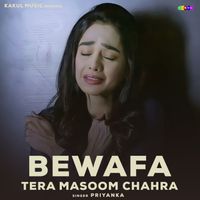 Priyanka - Bewafa Tera Masoom Chahra