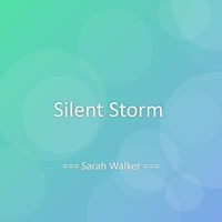 Sarah Walker - Silent Storm