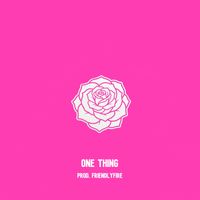DZ - One Thing (Explicit)