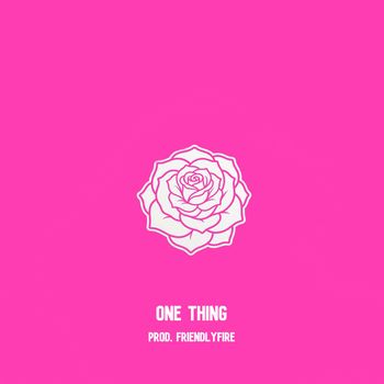 DZ - One Thing (Explicit)