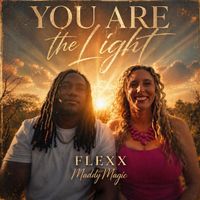 Flexx (feat. Maddy magic) - You Are the Light