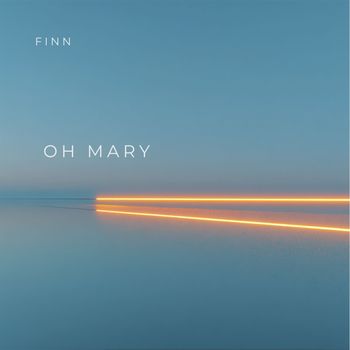 Finn - Oh Mary