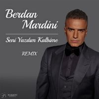 Berdan Mardini - Seni Yazdım Kalbime (Remix)