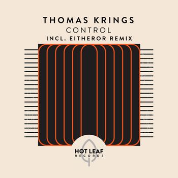 Thomas Krings - Control (incl. EitherOr Remix)