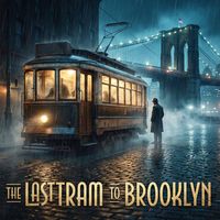 Ike Rouse - The Last Tram to Brooklyn