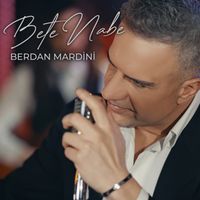 Berdan Mardini - Bete Nabe