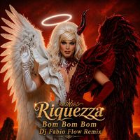 Riquezza - Bom Bom Bom (Dj Fabio Flow Remix)